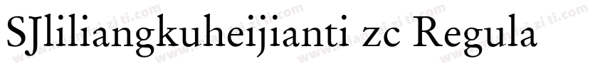 SJliliangkuheijianti zc Regular字体转换